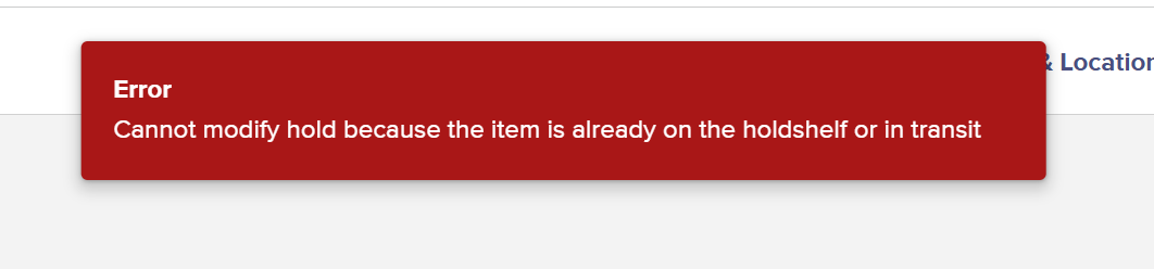 BPL error message: Cannot modify hold because the item is already on the holdshelf or in transit.